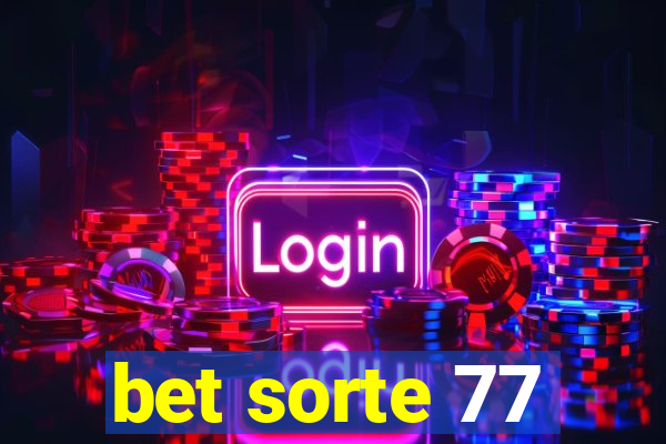 bet sorte 77